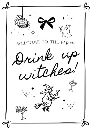 Drink up Witches, Halloween Welcome Sign